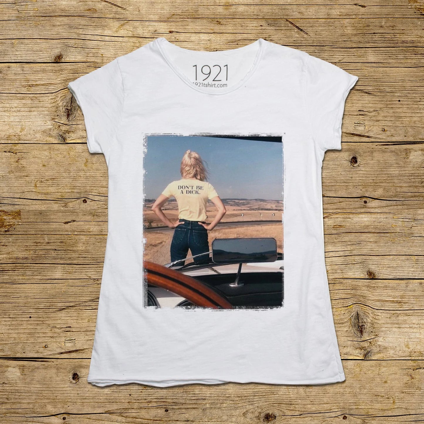 1921 T-Shirt - Dont be a